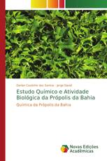 Estudo Químico e Atividade Biológica da Própolis da Bahia