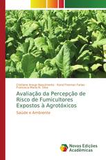 Avaliação da Percepção de Risco de Fumicultores Expostos à Agrotóxicos