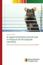 A experimentação animal sob o enfoque da divulgação científica