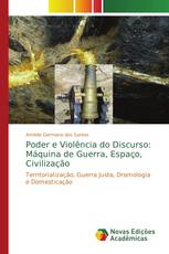 Poder e Violência do Discurso: Máquina de Guerra, Espaço, Civilização