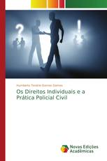 Os Direitos Individuais e a Prática Policial Civil