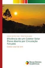 Eficiência de um Coletor Solar Plano Aberto por Circulação Forçada