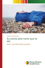Eu existo pelo nome que te dei