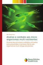 Analise e combate aos micro organismos multi-resistentes