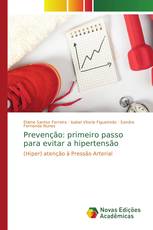 Prevenção: primeiro passo para evitar a hipertensão