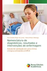 Nomenclatura de diagnósticos, resultados e intervenções de enfermagem