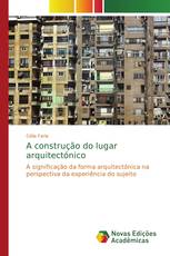 A construção do lugar arquitectónico