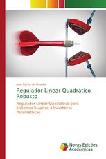 Regulador Linear Quadrático Robusto