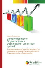 Comprometimento Organizacional e Desempenho: um estudo aplicado