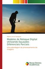 Modelos de Retoque Digital Utilizando Equações Diferenciais Parciais
