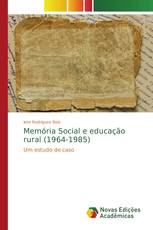 Memória Social e educação rural (1964-1985)