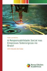 A Responsabilidade Social nas Empresas Siderúrgicas no Brasil