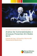 Análise De Vulnerabilidades e Ameaças Presentes Em Redes Wi-Fi