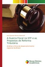 A Guerra Fiscal no STF e as Propostas de Reforma Tributária