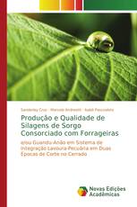 Produção e Qualidade de Silagens de Sorgo Consorciado com Forrageiras