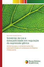 Simetrias de Lie e estocasticidade em regulação da expressão gênica