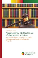 Reconhecendo obstáculos ao efetivo acesso à Justiça