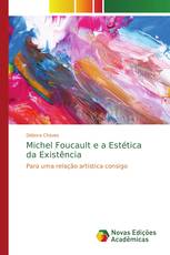 Michel Foucault e a Estética da Existência