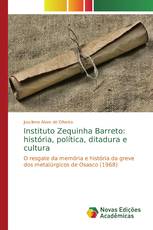 Instituto Zequinha Barreto: história, política, ditadura e cultura