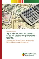 Imposto de Renda da Pessoa Física no Brasil: Um panorama recente