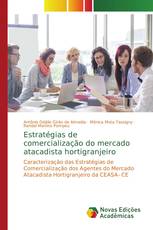 Estratégias de comercialização do mercado atacadista hortigranjeiro