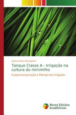 Tanque Classe A - Irrigação na cultura do minimilho