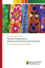 Terras Indígenas e Desenvolvimento Sustentável