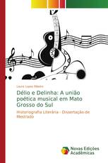 Délio e Delinha: A união poética musical em Mato Grosso do Sul