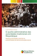 O auxílio administrativo das autoridades tradicionais em Moçambique