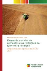 Demanda mundial de alimentos e as restrições do fator terra no Brasil