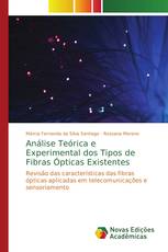 Análise Teórica e Experimental dos Tipos de Fibras Ópticas Existentes