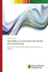 Sense8 e o consumo de séries em streaming