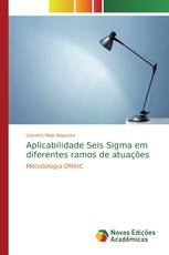 Aplicabilidade Seis Sigma em diferentes ramos de atuações