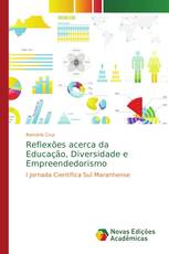 Reflexões acerca da Educação, Diversidade e Empreendedorismo