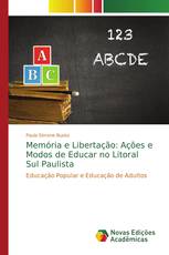 Memória e Libertação: Ações e Modos de Educar no Litoral Sul Paulista
