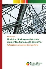 Modelos híbridos e mistos de elementos finitos e de contorno