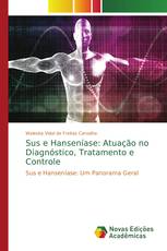 Sus e Hanseníase: Atuação no Diagnóstico, Tratamento e Controle