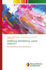 Violência Doméstica, como intervir?