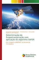 Determinação da Evapotranspiração com aplicação do algoritmo SAFER