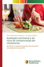 Avaliação nutricional e do risco de contaminação por micotoxinas