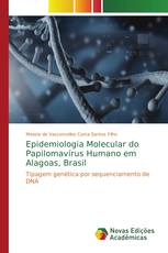 Epidemiologia Molecular do Papilomavírus Humano em Alagoas, Brasil