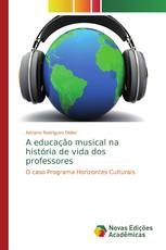 A educação musical na história de vida dos professores