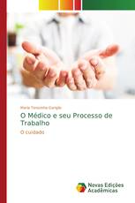 O Médico e seu Processo de Trabalho