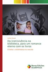 Da (con)vivência na biblioteca, para um romance eterno com os livros