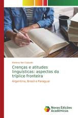 Crenças e atitudes linguísticas: aspectos da tríplice fronteira