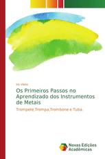 Os Primeiros Passos no Aprendizado dos Instrumentos de Metais