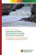 Sistemas aeróbios intermitentes de lodo floculento e granular