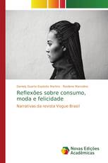 Reflexões sobre consumo, moda e felicidade