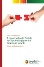 A construção do Projeto Político Pedagógico na Educação Infantil