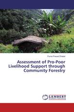 Assessment of Pro-Poor Livelihood Support through Community Forestry